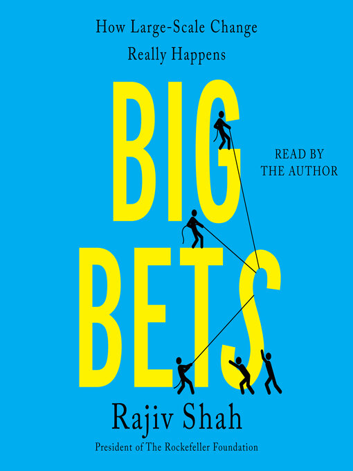 Title details for Big Bets by Rajiv Shah - Available